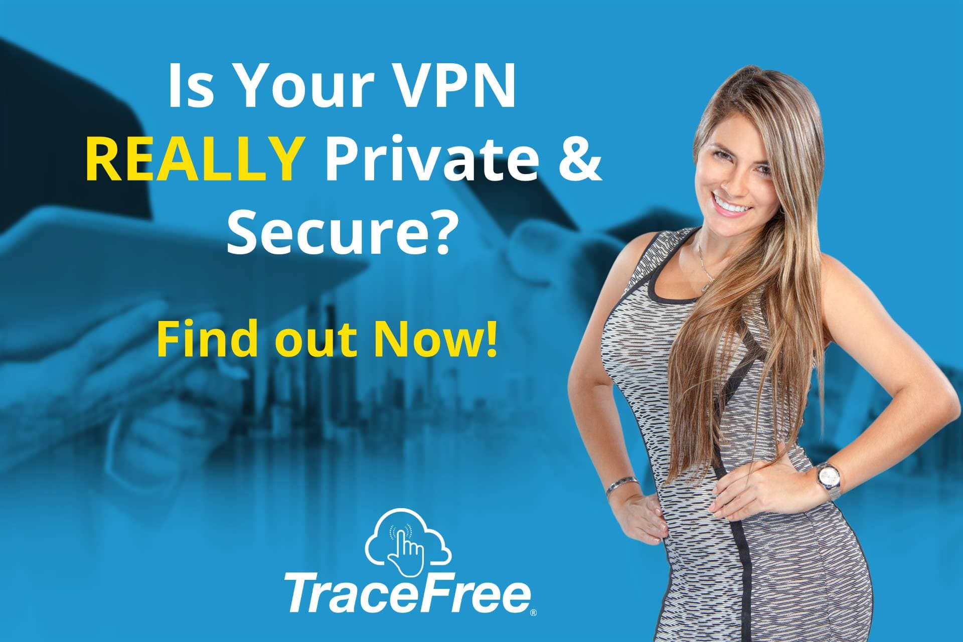 Is Your VPN Really Private And Secure