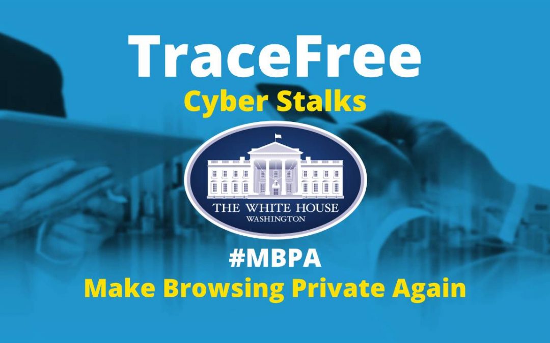 TraceFree Cyber Stalks The White House On Data Privacy Day