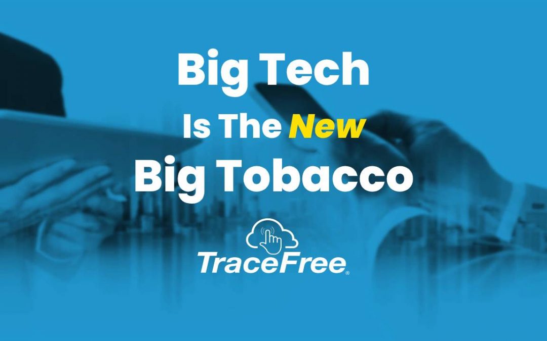 Big Tech Is The New Big Tobacco