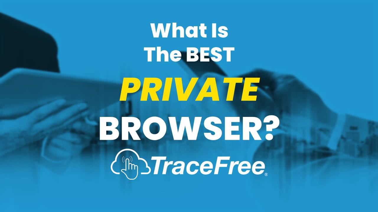 What Is The Best Private Browser