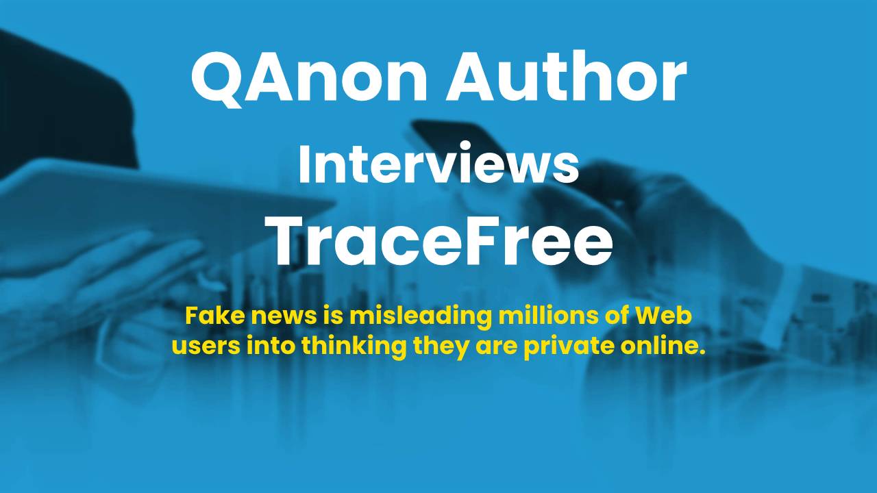 QAnon Author Interviews TraceFree