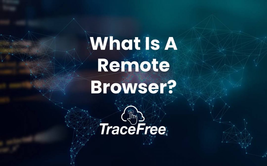 What Is A Remote Browser?