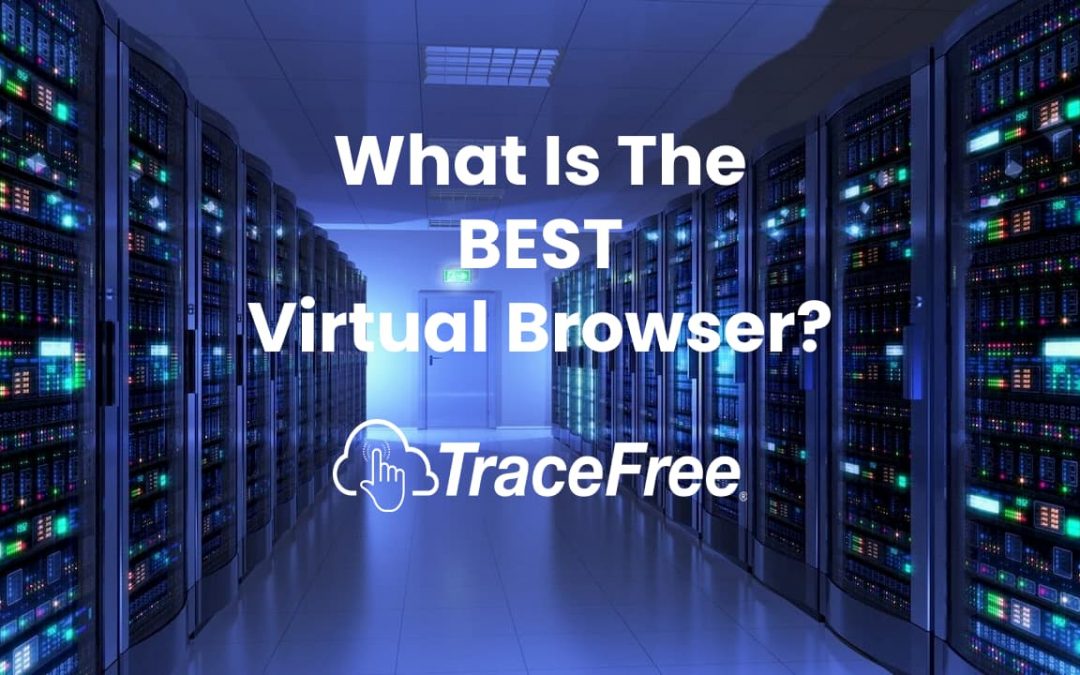 What Is The Best Virtual Browser?