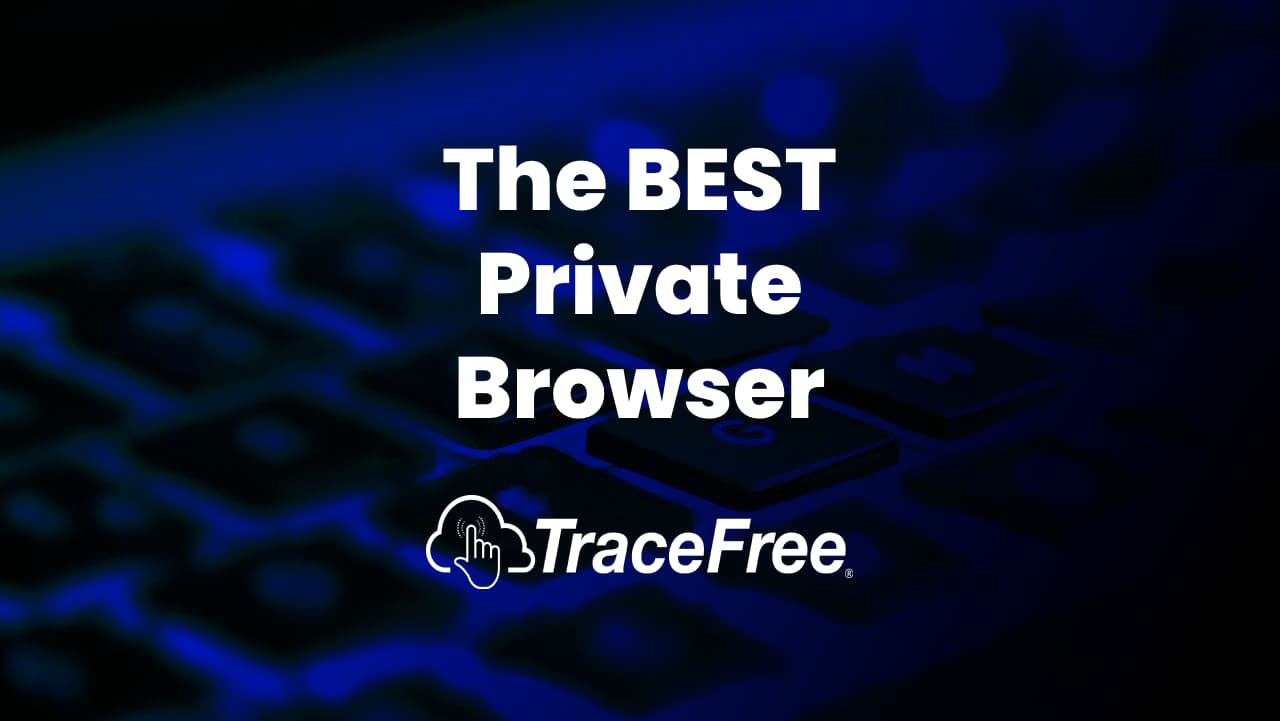 The Best Private Browser