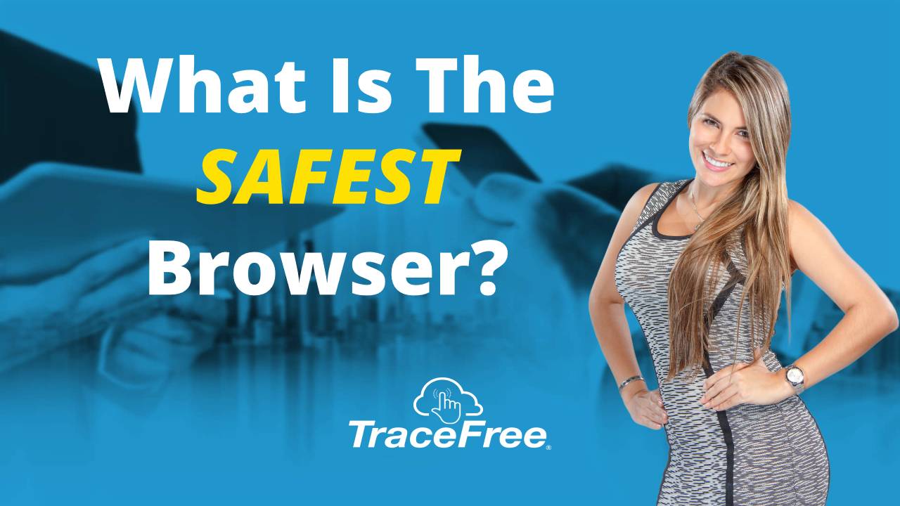 TraceFree Is The Safest Browser