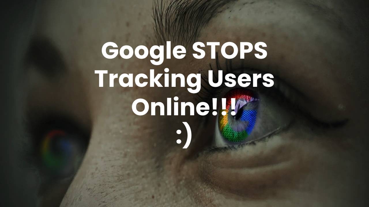 Google stops tracking users online